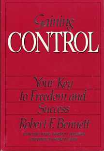 9780939817009-0939817004-Gaining Control: Your Key to Freedom and Success