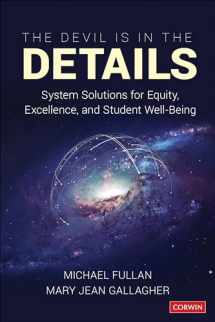 9781544317977-1544317972-The Devil Is in the Details: System Solutions for Equity, Excellence, and Student Well-Being