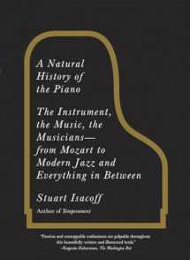 9780307279330-0307279332-A Natural History of the Piano: The Instrument, the Music, the Musicians--from Mozart to Modern Jazz and Everything in Between