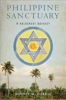 9780299324605-0299324605-Philippine Sanctuary: A Holocaust Odyssey (New Perspectives in SE Asian Studies)