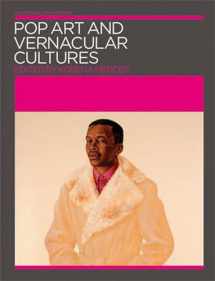 9780262633505-0262633507-Pop Art and Vernacular Cultures (Annotating Art's Histories: Cross-Cultural Perspectives in the Visual Arts)