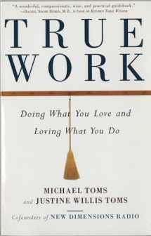 9780609802120-0609802127-True Work: Doing What You Love and Loving What You Do