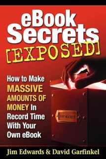9781933596211-193359621X-Ebook Secrets Exposed: How to Make Massive Amounts of Money in Record Time with Your Own Ebook