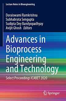 9789811574115-9811574111-Advances in Bioprocess Engineering and Technology: Select Proceedings ICABET 2020 (Lecture Notes in Bioengineering)