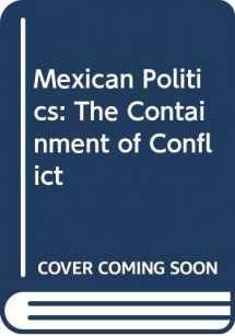 9780275934286-0275934284-Mexican Politics: The Containment of Conflict