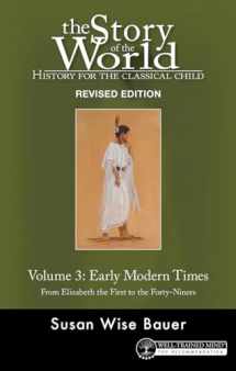 9781945841446-1945841443-Story of the World, Vol. 3 Revised Edition: History for the Classical Child: Early Modern Times