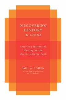 9780231151924-0231151926-Discovering History in China: American Historical Writing on the Recent Chinese Past (Studies of the Weatherhead East Asian Institute, Columbia University)