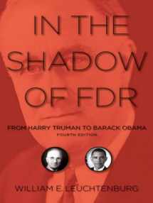 9780801475689-0801475686-In the Shadow of FDR: From Harry Truman to Barack Obama