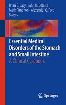 9783030011161-303001116X-Essential Medical Disorders of the Stomach and Small Intestine: A Clinical Casebook