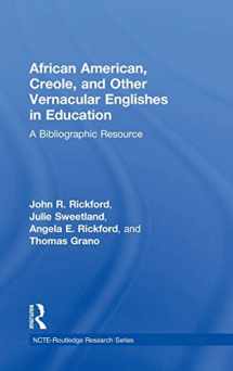 9780805860504-0805860509-African American, Creole, and Other Vernacular Englishes in Education: A Bibliographic Resource (NCTE-Routledge Research Series)
