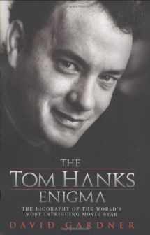 9781844544288-1844544281-The Tom Hanks Enigma: The Biography of the World's Most Intriguing Movie Star