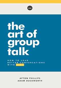 9781635709025-1635709024-The Art of Group Talk: How to Lead Better Conversations with Kids