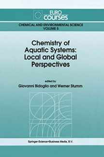 9789048144105-9048144108-Chemistry of Aquatic Systems: Local and Global Perspectives (Eurocourses: Chemical and Environmental Science, 5)