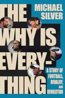 9781324093602-1324093609-The Why Is Everything: A Story of Football, Rivalry, and Revolution