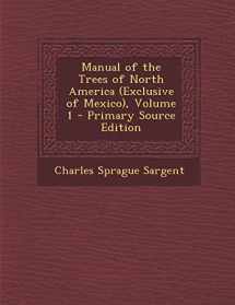 9781295624515-1295624516-Manual of the Trees of North America (Exclusive of Mexico), Volume 1 - Primary Source Edition