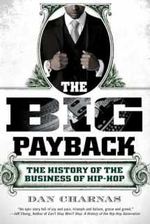 9780451234780-0451234782-The Big Payback: The History of the Business of Hip-Hop