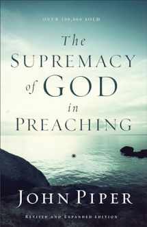 9780801017087-0801017084-The Supremacy of God in Preaching