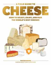 9781579659417-1579659411-A Field Guide to Cheese: How to Select, Enjoy, and Pair the World's Best Cheeses