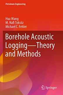 9783030514259-3030514250-Borehole Acoustic Logging – Theory and Methods (Petroleum Engineering)