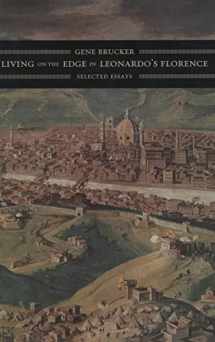 9780520241343-0520241347-Living on the Edge in Leonardo’s Florence: Selected Essays
