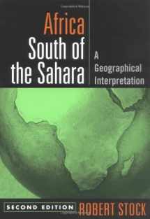 9781572308688-1572308680-Africa South of the Sahara, Second Edition: A Geographical Interpretation (Texts in Regional Geography)