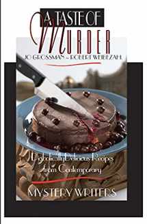 9781590580769-1590580761-A Taste of Murder: Diabolically Delicious Recipes from Contemporary Mystery Writers