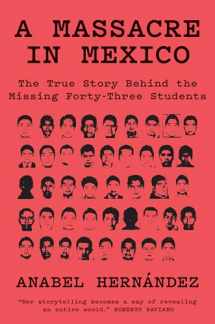 9781788731485-1788731484-A Massacre in Mexico: The True Story Behind the Missing Forty-Three Students