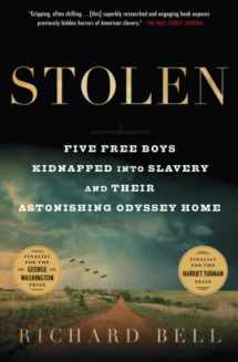9781501169441-1501169440-Stolen: Five Free Boys Kidnapped into Slavery and Their Astonishing Odyssey Home