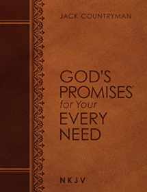 9781400209316-1400209315-God's Promises for Your Every Need NKJV (Large Text Leathersoft)