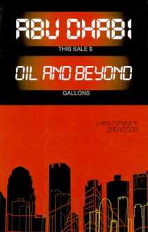 9780199326891-0199326894-Abu Dhabi: Oil and Beyond (Power and Politics in the Gulf)