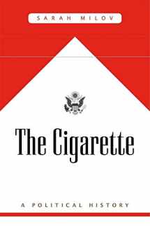 9780674241213-0674241215-The Cigarette: A Political History