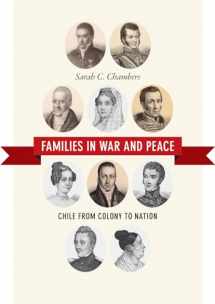 9780822358831-0822358832-Families in War and Peace: Chile from Colony to Nation
