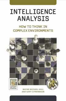 9780313382659-0313382654-Intelligence Analysis: How to Think in Complex Environments (Praeger Security International)