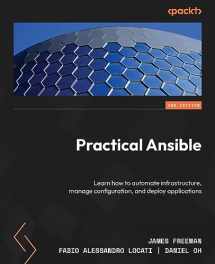 9781805129974-180512997X-Practical Ansible - Second Edition: Learn how to automate infrastructure, manage configuration, and deploy applications