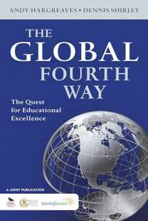 9781412987868-1412987865-The Global Fourth Way: The Quest for Educational Excellence