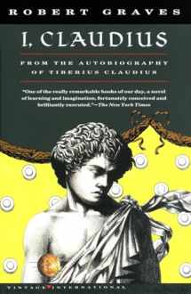 9780679724773-067972477X-I, Claudius From the Autobiography of Tiberius Claudius Born 10 B.C. Murdered and Deified A.D. 54 (Vintage International)
