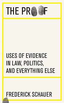 9780674251373-0674251377-The Proof: Uses of Evidence in Law, Politics, and Everything Else