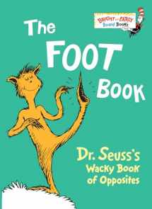 9780679882800-0679882804-The Foot Book: Dr. Seuss's Wacky Book of Opposites