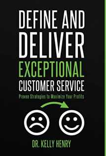 9781734975697-1734975695-Define and Deliver Exceptional Customer Service: Proven Strategies to Maximize Your Profits