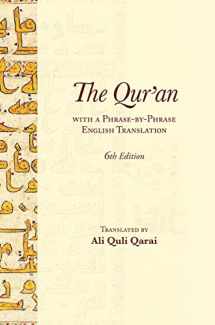 9781955725286-1955725284-The Qur'an With a Phrase-by-Phrase English Translation