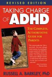 9781572306004-1572306009-Taking Charge of ADHD, Revised Edition: The Complete, Authoritative Guide for Parents