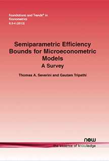 9781601987341-160198734X-Semiparametric Efficiency Bounds for Microeconometric Models: A Survey (Foundations and Trends(r) in Econometrics)