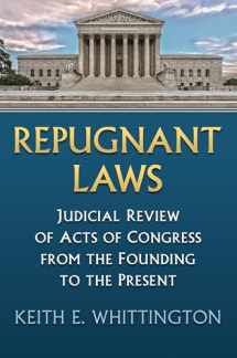 9780700630363-0700630368-Repugnant Laws: Judicial Review of Acts of Congress from the Founding to the Present (Constitutional Thinking)