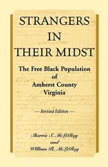 9780788443732-0788443739-Strangers in their Midst: The Free Black Population of Amherst County, Virginia, Revised Edition
