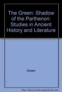 9780520023222-0520023226-The Shadow of the Parthenon: Studies in Ancient History and Literature