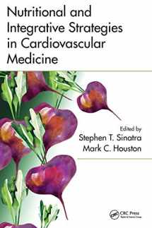 9781466572263-1466572264-Nutritional and Integrative Strategies in Cardiovascular Medicine
