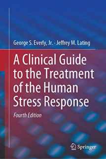 9781493990979-1493990977-A Clinical Guide to the Treatment of the Human Stress Response