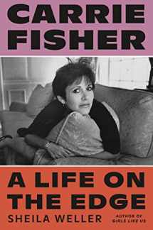 9780374282233-0374282234-Carrie Fisher: A Life on the Edge
