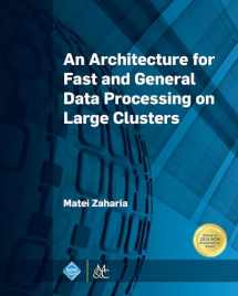 9781970001563-1970001569-An Architecture for Fast and General Data Processing on Large Clusters (ACM Books)