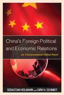 9781442213029-1442213027-China's Foreign Political and Economic Relations: An Unconventional Global Power (State & Society in East Asia)